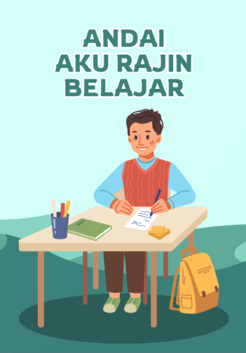 ANDAI AKU RAJIN BELAJAR