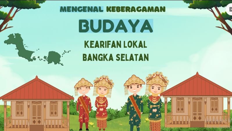 mengenal Keberagaman Budaya Kearifan Lokal Bangka Selatan
