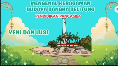 Mengenal Keragaman Budaya Bangka Belitung Pendidikan Pancasila
